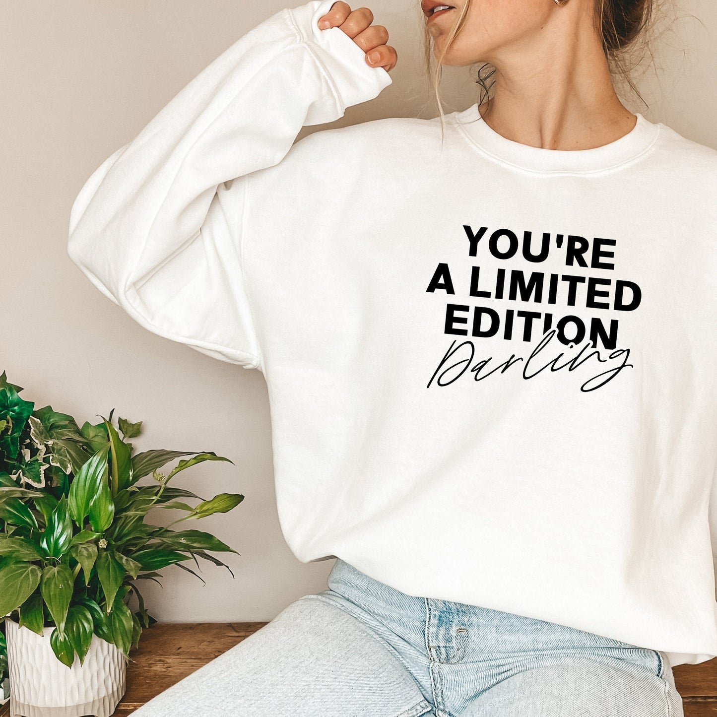 You're A Limited Edition Sweatshirt in White