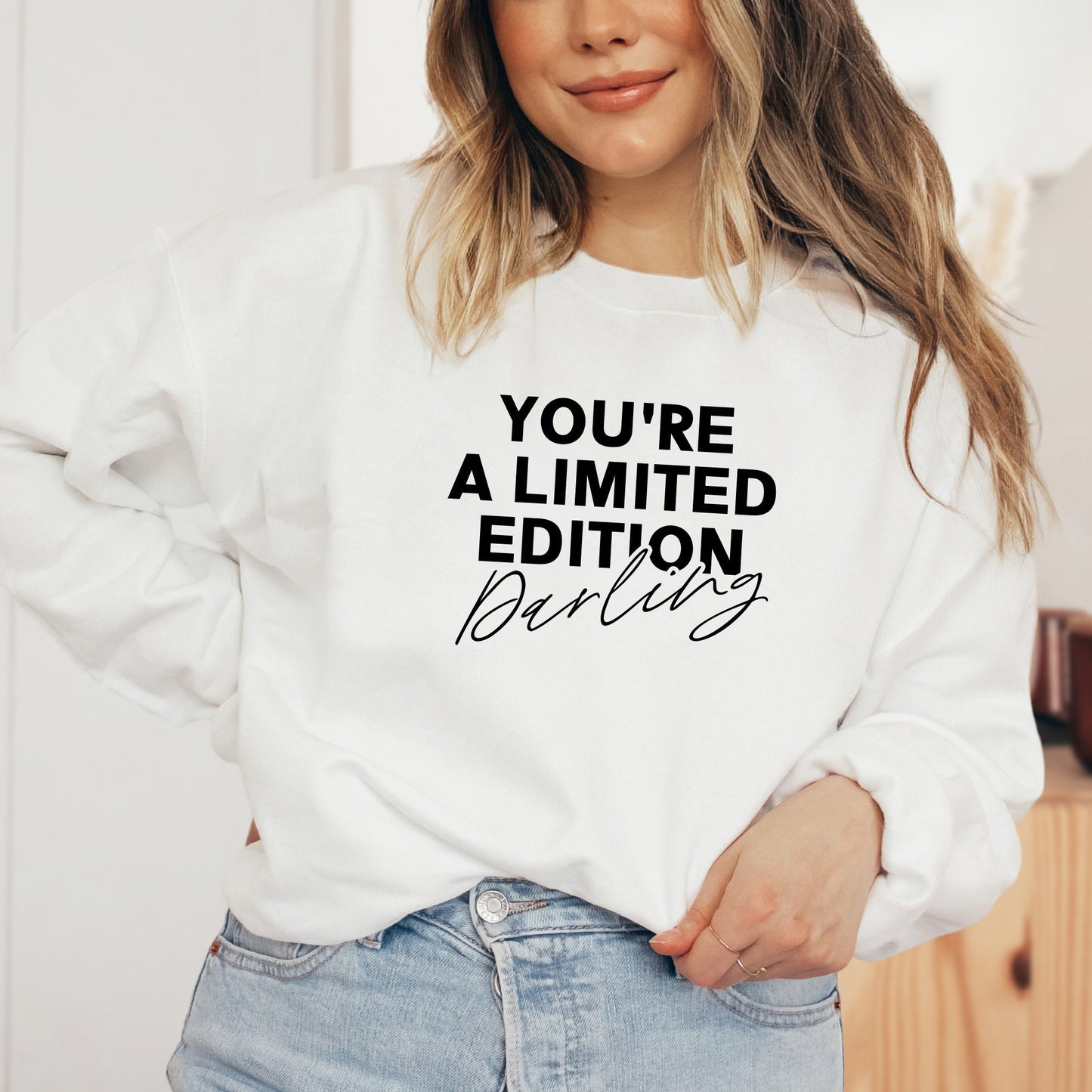 You're A Limited Edition Sweatshirt in White